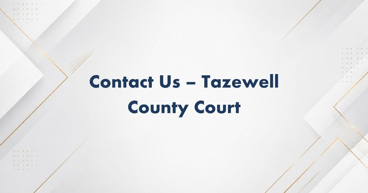 Contact-Us-–-Tazewell-County-Court